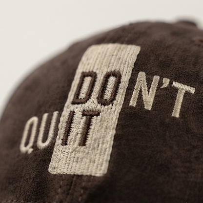 Don't Quit Brown Suede Cap