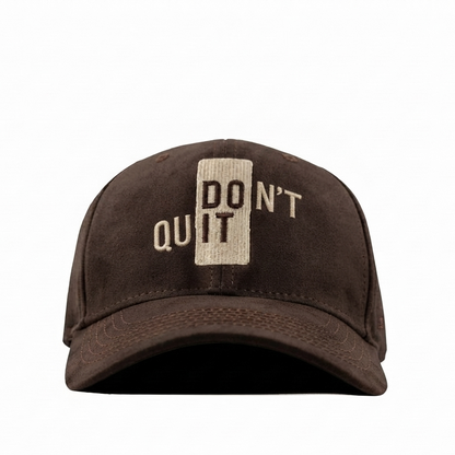 Don't Quit Brown Suede Cap