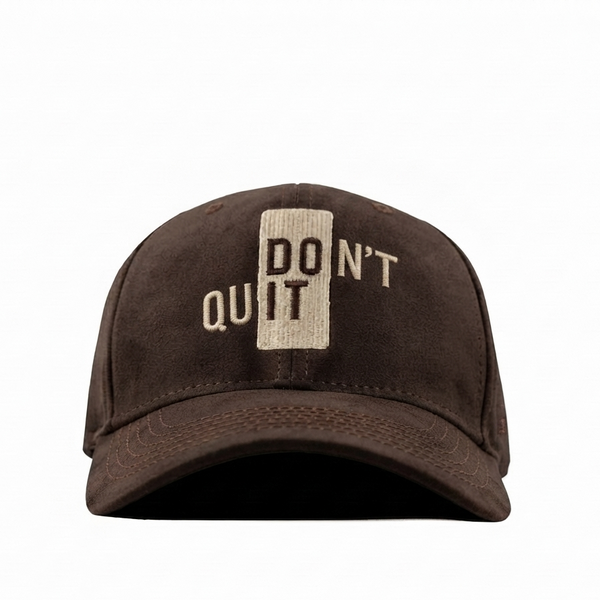 Don't Quit Brown Suede Cap